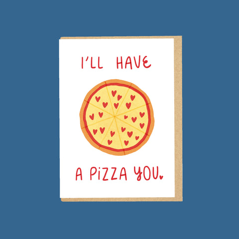 Pizza You Greeting Card