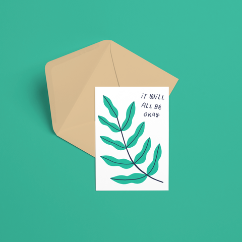 It Will All Be Okay Greeting Card