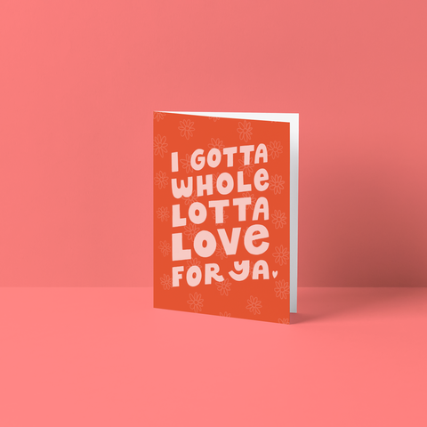 Whole Lotta Love Card
