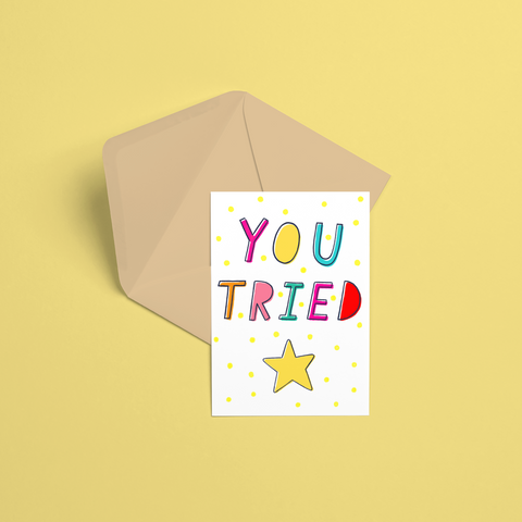 You Tried Greeting Card