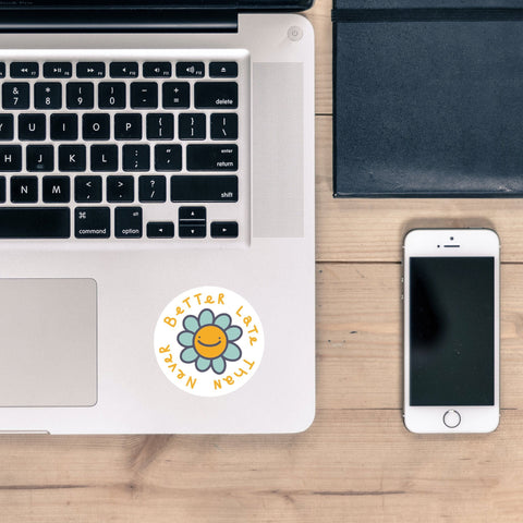 Better Late Than Never Flower Sticker