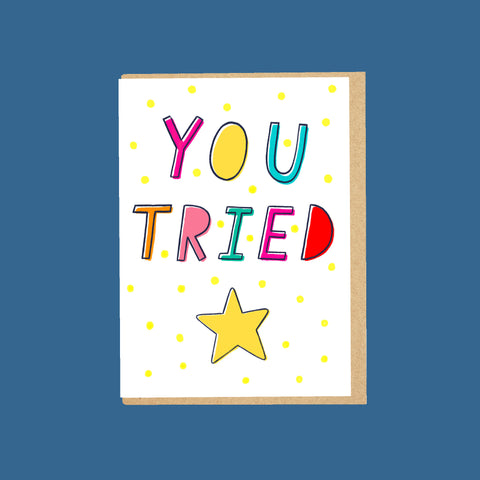 You Tried Greeting Card