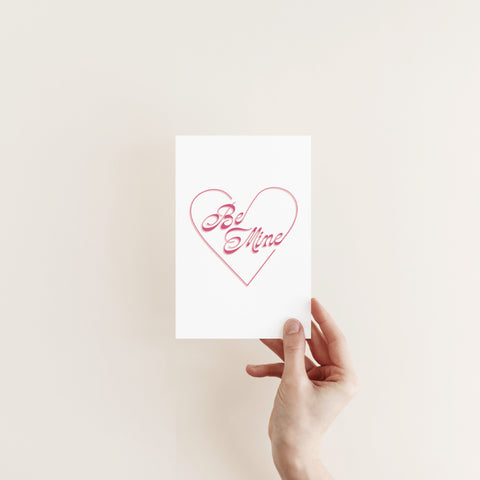 Be Mine Greeting Card